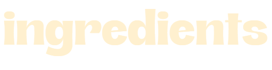 ingredients
