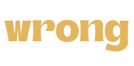 wrong