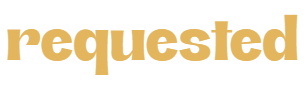 requested