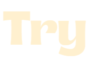 Try