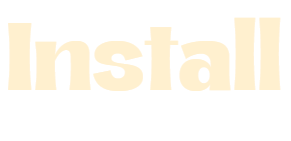 Install